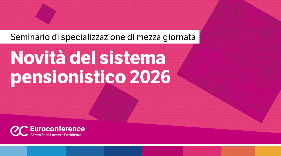 Immagine Novità del sistema pensionistico 2026 | Euroconference